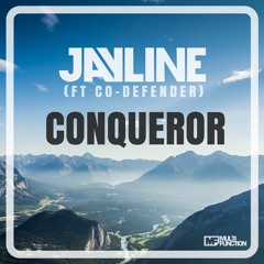 Jayline (ft Co-Defender) - Conqueror **FREE DOWNLOAD**