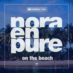 Nora En Pure - On The Beach (OUT NOW)
