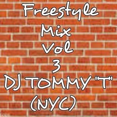 Freestyle Mix Vol 3 DJ TOMMY T (NYC)