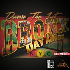 Bronx Day Anthem- Dyverse The 1st (DIRTY)
