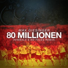 Max Giesinger - 80 Millionen (NIMBALA & NO FACES Remix)[Buy = Free Download]