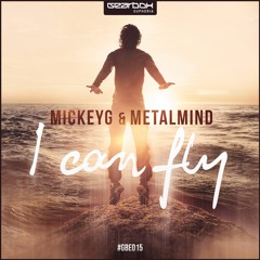 GBE015. MickeyG & MetalMind - I Can Fly [OUT NOW]
