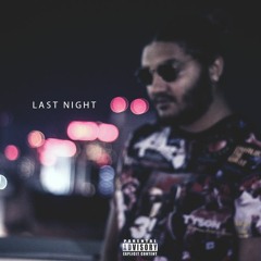 Last Night (Prod.Young N Fly)