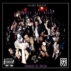 Party All Night (Good Time) Prod. By DRELAX
