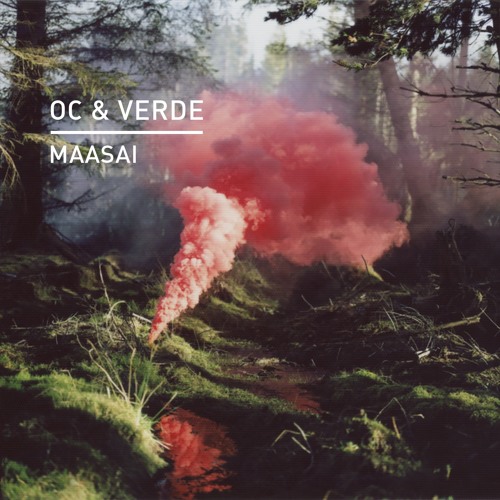 OC & Verde - Maasai (BBC R1 Essential New Tune - Teaser Rip)