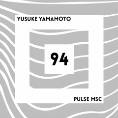 94ème Pulsation - YUSUKE YAMAMOTO
