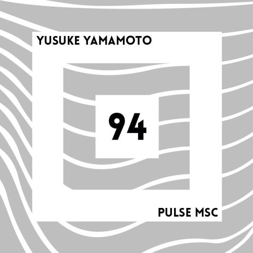 94ème Pulsation - YUSUKE YAMAMOTO