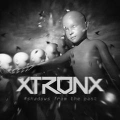 XtronX - Shadows From The Past (Original Mix) [Free Download]
