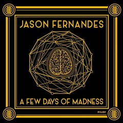 Jason Fernandes - A Few Days Of Madness (Original Mix) [Reload Black]