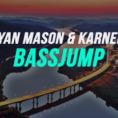 Bryan Mason & Karner H - Bassjump