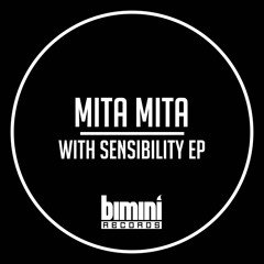 BR 014 - Mita Mita - With Sensibility -  (Preview) - Out Now!