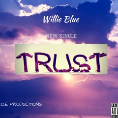 How To Trust (Wiillie Blue)