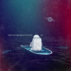 The Future Beats Show 117 + Miki Rose