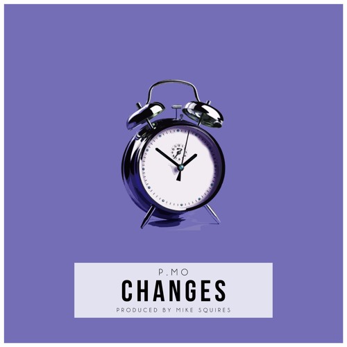 Changes (Prod. By Mike Squires)