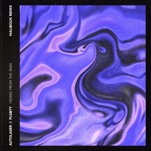 Autolaser & PLS&TY - Hiding From the Rain (feat. MARØ) [Maliboux Remix]