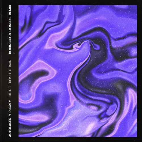 Autolaser & PLS&TY - Hiding From The Rain feat. MarØ (BOXINLION Remix)