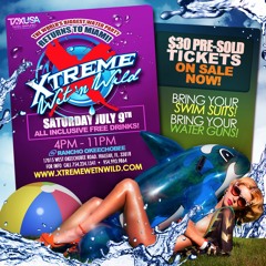 Xtreme Wet 'N Wild [MIAMI] Sat, July 9th @ Rancho Okeechobee!