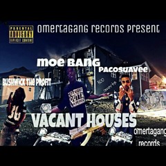 VacantHouses MoeBang x Pacosuavee x BTP