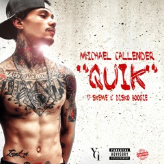 Michael Callender - QUIK (feat. Skeme & Disko Boogie)