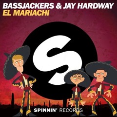 Bassjackers & Jay Hardway - El Mariachi (MANUSH-K MEXICAN EDIT)*BUY FOR DL*