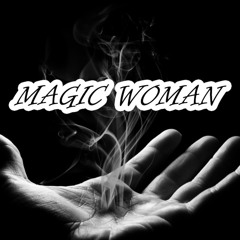 Magic Woman