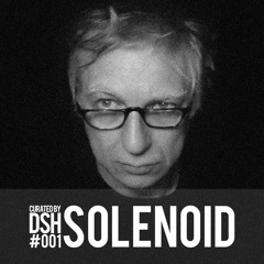 Curated by DSH #001: Solenoid