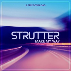 Strutter - Make My Way [Free Download]