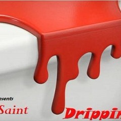 Drippin