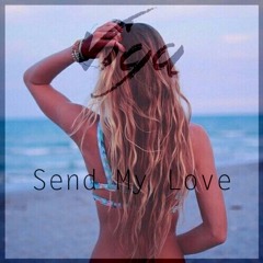 Adele - Send My Love (Viga Remix Ft. Sofia Karlberg)