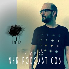 Kyko - Nhr Podcast 006