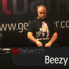 Beezy - GetDarkerTV 073