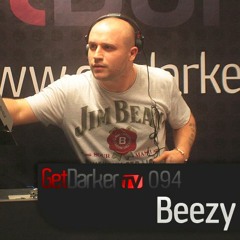 Beezy - GetDarkerTV 094