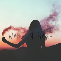 Wake N Bake (Ft. Ryan Oddity)