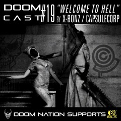 DOOMCAST#19 By X - BONZ CAPSULECORP 'Welcome To Hell'