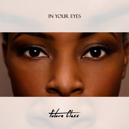 Future Class - In Your Eyes