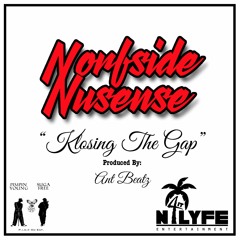 Norfside Nusense-Klosing The Gap prod. by ant beatz