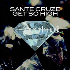 SANTE CRUZE - Get So High (Andreas Vocal Mix)