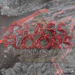 Glass Floors (Prod. Big Lo$)