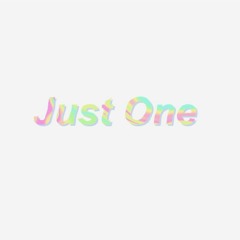 ﻿Ｊｕｓｔ  Ｏｎｅ