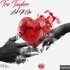 Tre Taylor - Let It Go