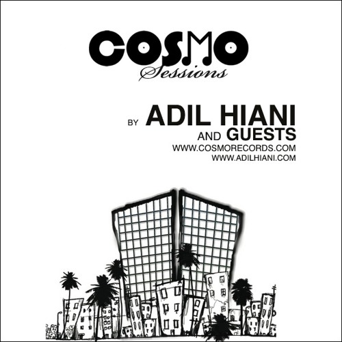 Cosmo sessions by Adil Hiani and guests