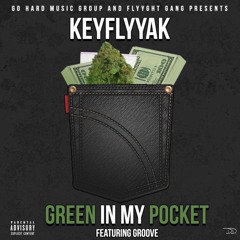 KeyFLYYak ft. Groove-Green In My Pocket