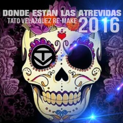 Donde Estan Las Atrevidas ( Tato Velazquez Attack Re - Make 2016  ) Sc Master