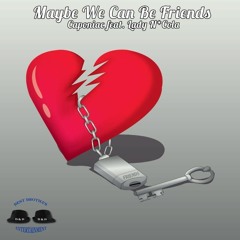 Maybe We Can Be Friends