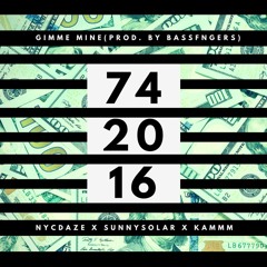 Gimme Mine Ft. Sunny Solar x Kammm (Prod. By BassFngerz)