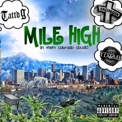 Mile High(in them Colorado clouds) feat. JKEE MUZIK & Yung Deem