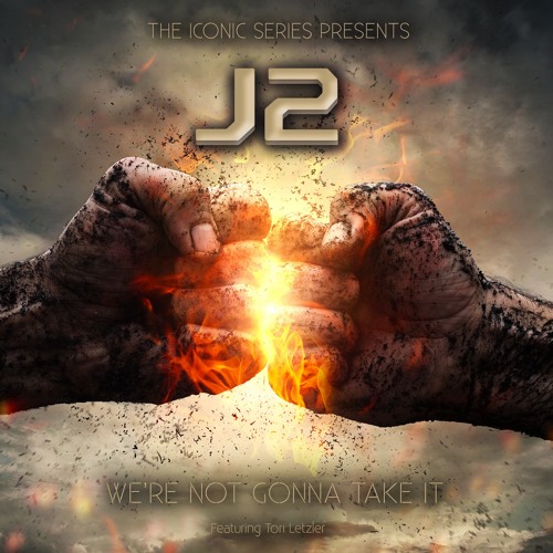 J2 'We're Not Gonna Take It' Featuring Tori Letzler