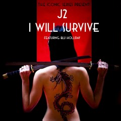 J2 'I Will Survive' Featuring Blu Holliday