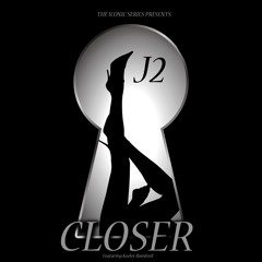 J2 'Closer' Featuring Keeley Bumford