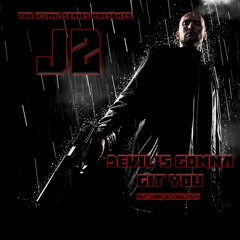 J2 'Devil's Gonna Git You' Featuring Blu Holliday